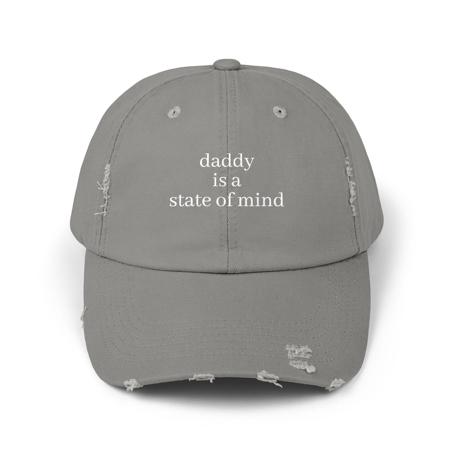 Daddy Is A State Of Mind - Graphic Unisex Distressed Cap