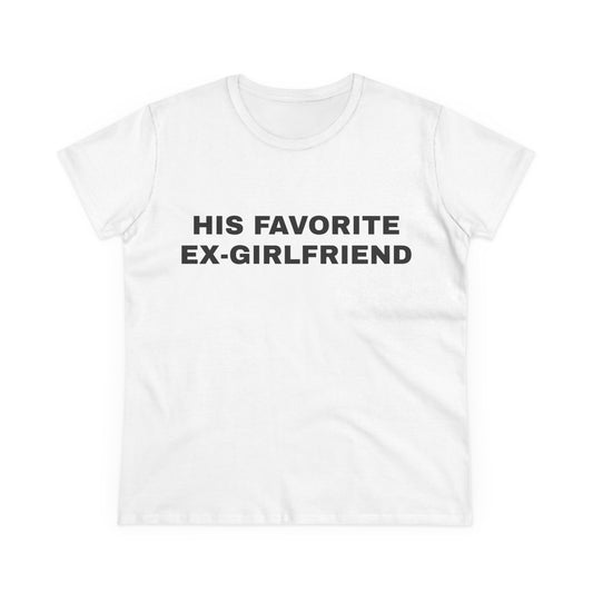 His Favorite Ex Girlfriend - Graphic Cotton Tee