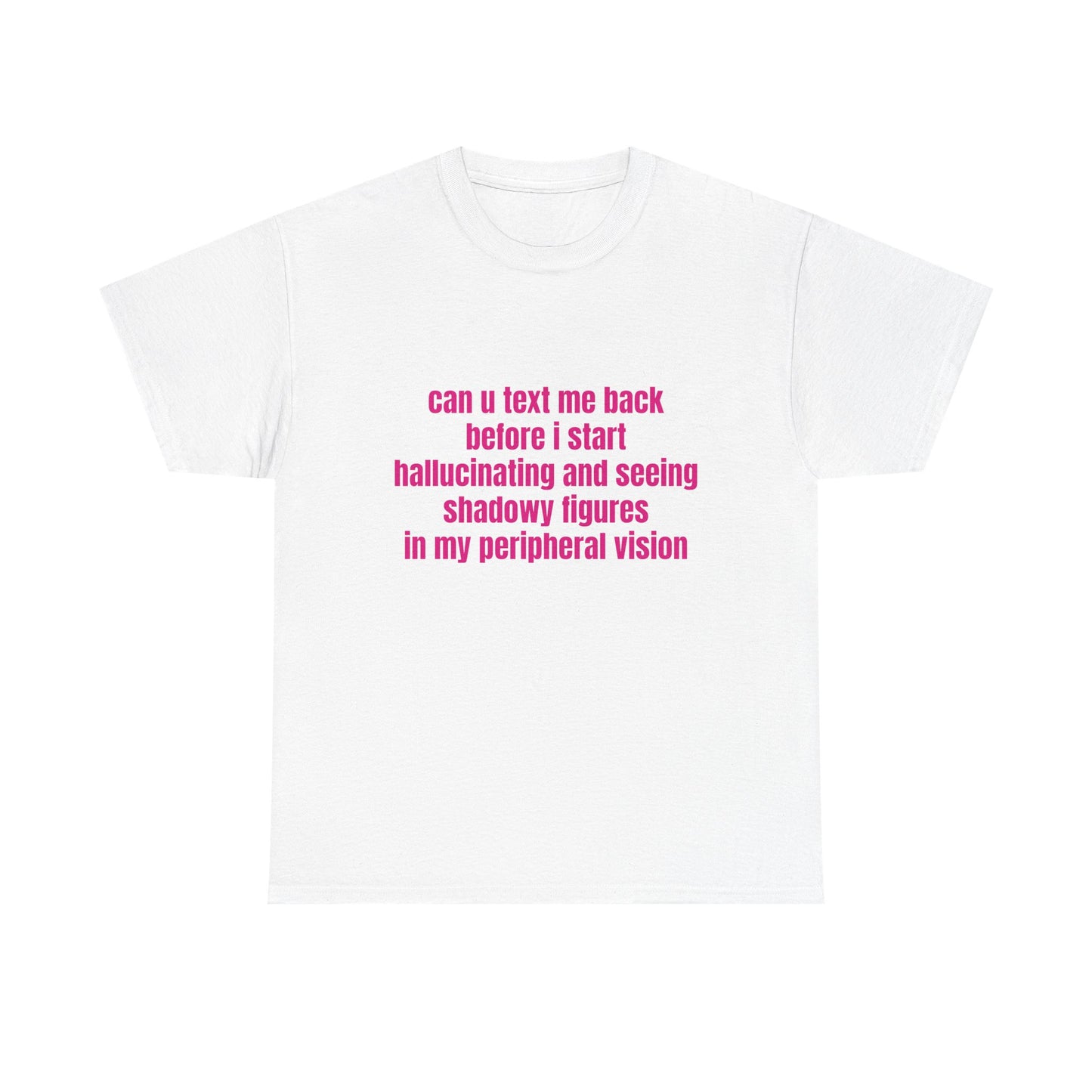 Can U Text Me Back - Graphic Unisex Heavy Cotton Tee