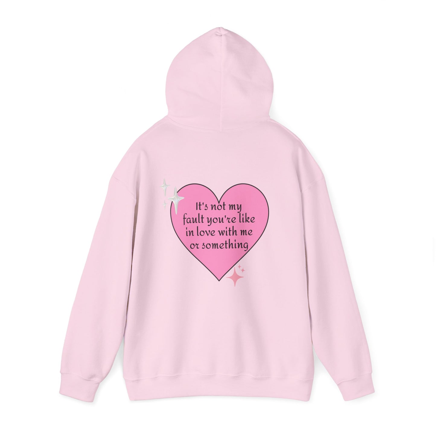 It's Not My Fault You're Like In Love With My Or Something - Graphic Heart Unisex Heavy Blend™ Hooded Sweatshirt