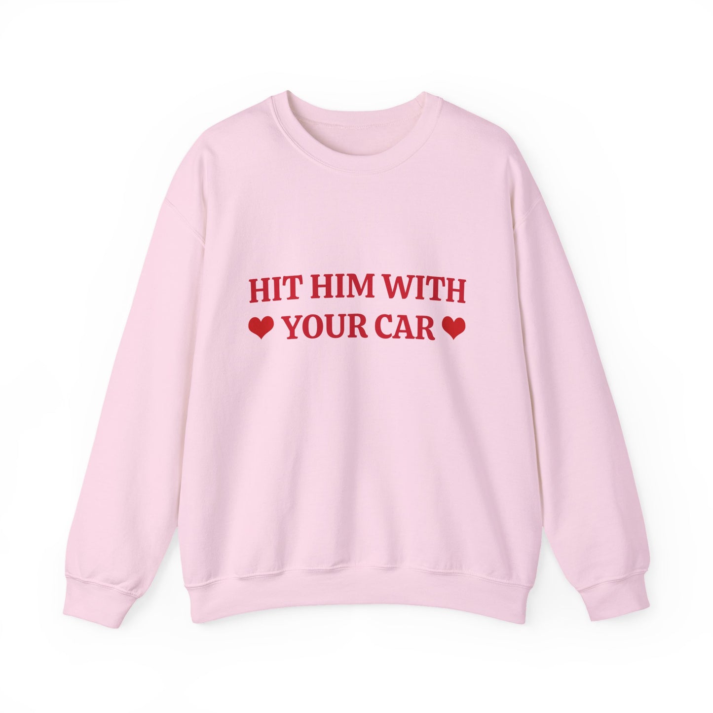 Hit Him Your Car - Graphic Unisex Heavy Blend™ Crewneck Sweatshirt