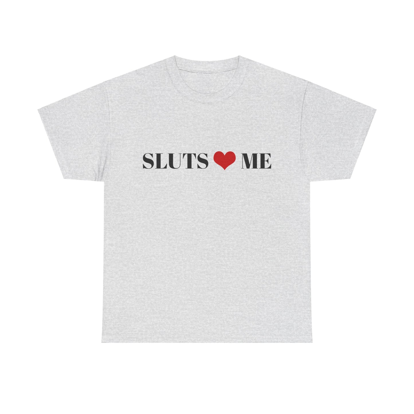 Sluts Love Me - Graphic White Unisex Cotton Tee