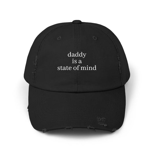 Daddy Is A State Of Mind - Graphic Unisex Distressed Cap