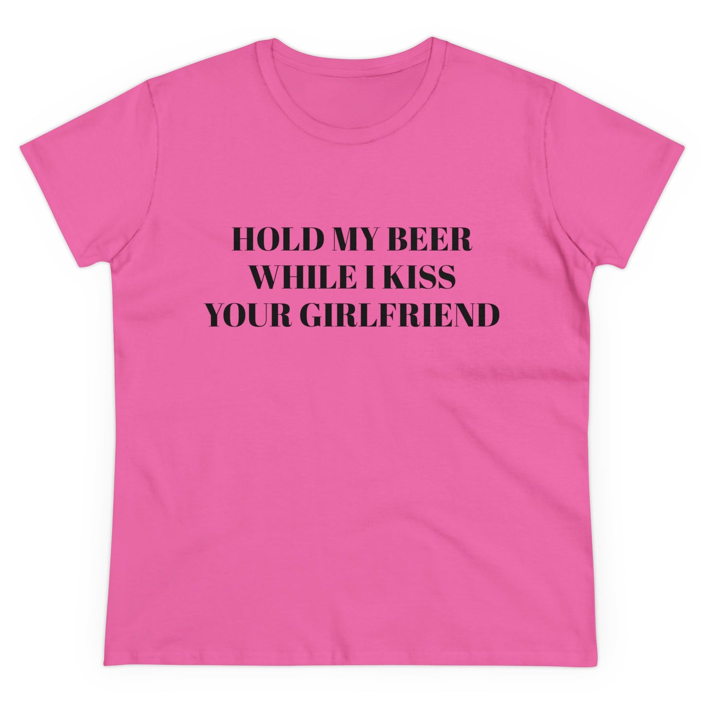 Hold My Beer While I Kiss Your Girlfriend - Graphic Cotton Tee