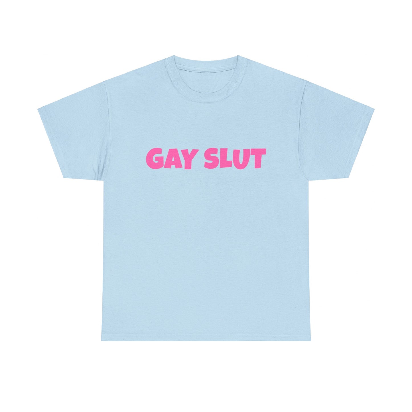 Gay Slut - Graphic Unisex Heavy Cotton Tee