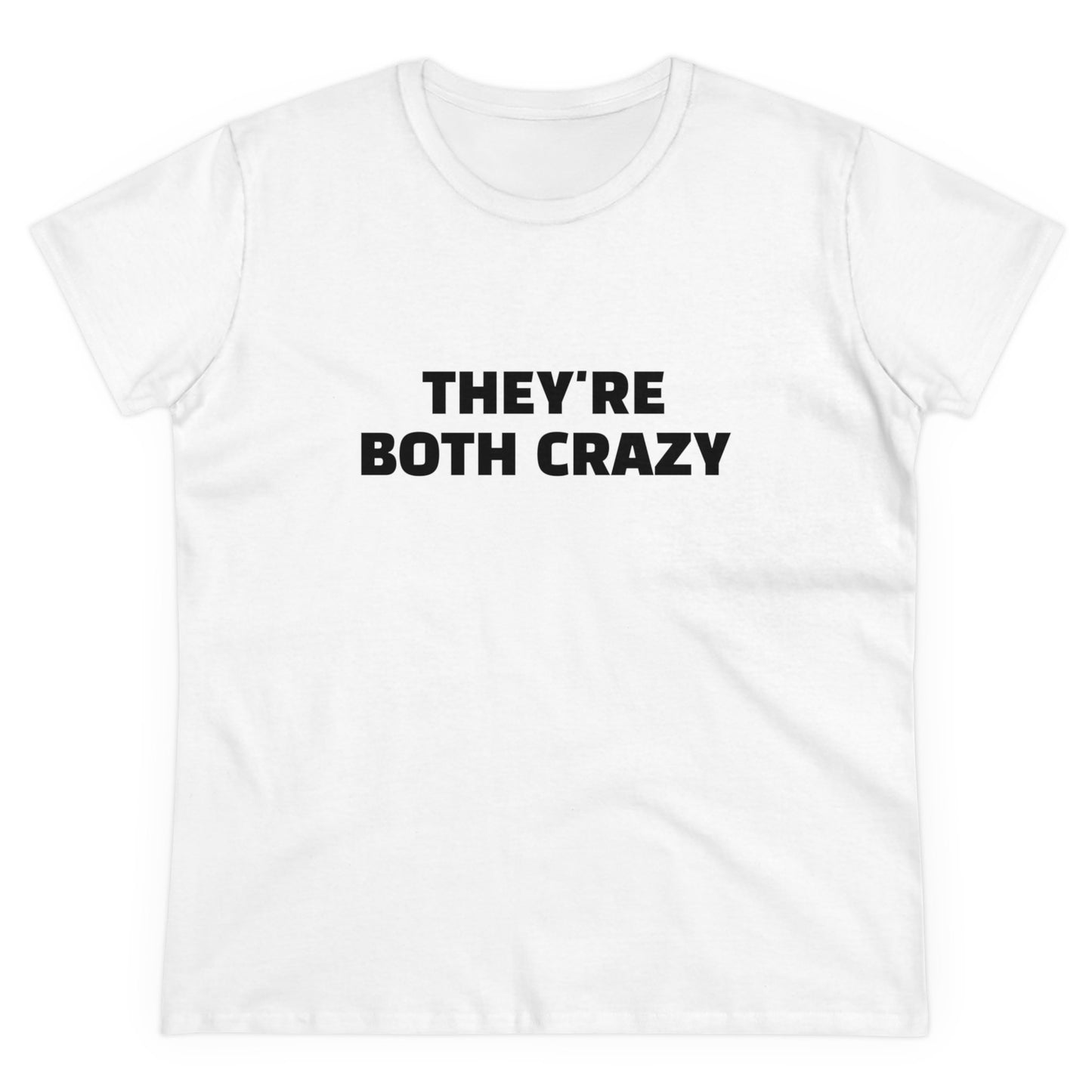 They're Both Crazy - Graphic ( 3 of 3 ) Cotton Tee