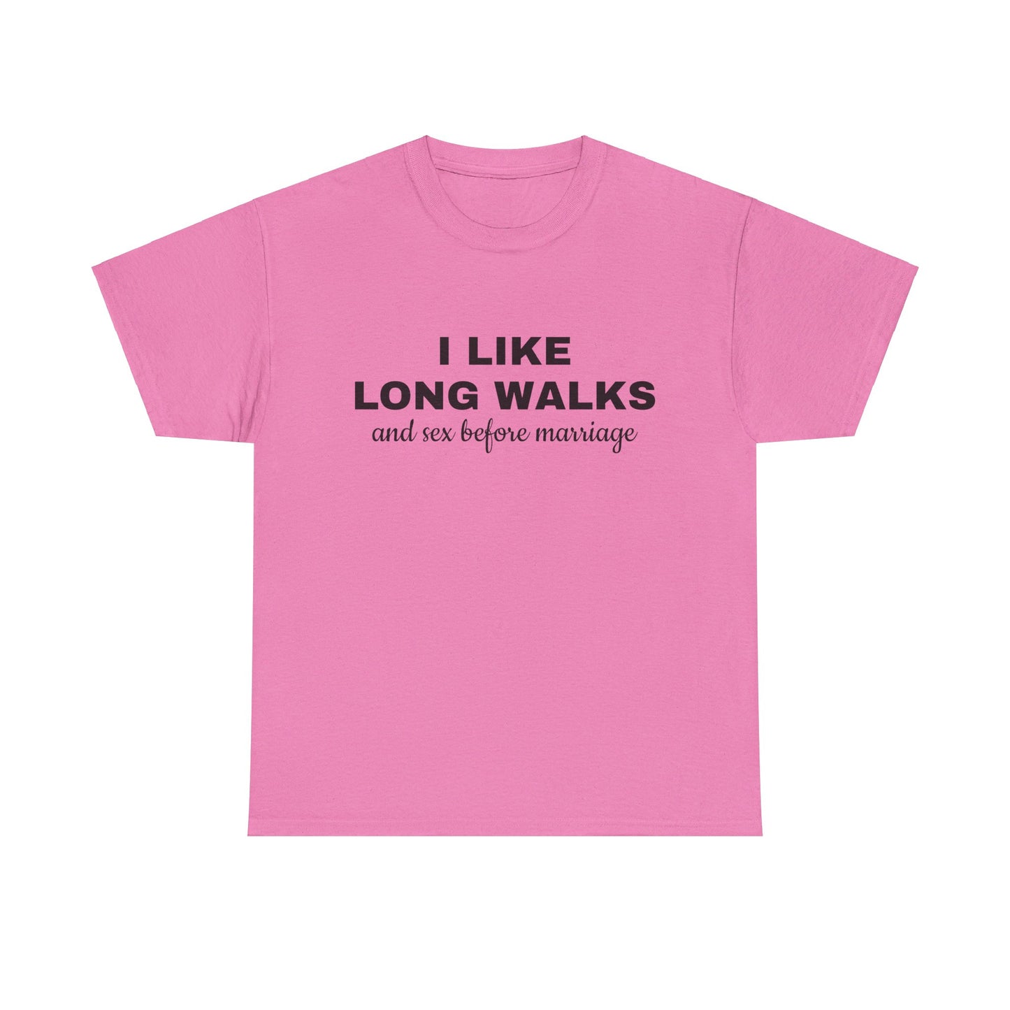 I Like Long Walks And Sex Before Marriage - Graphic Unisex Heavy Cotton Tee