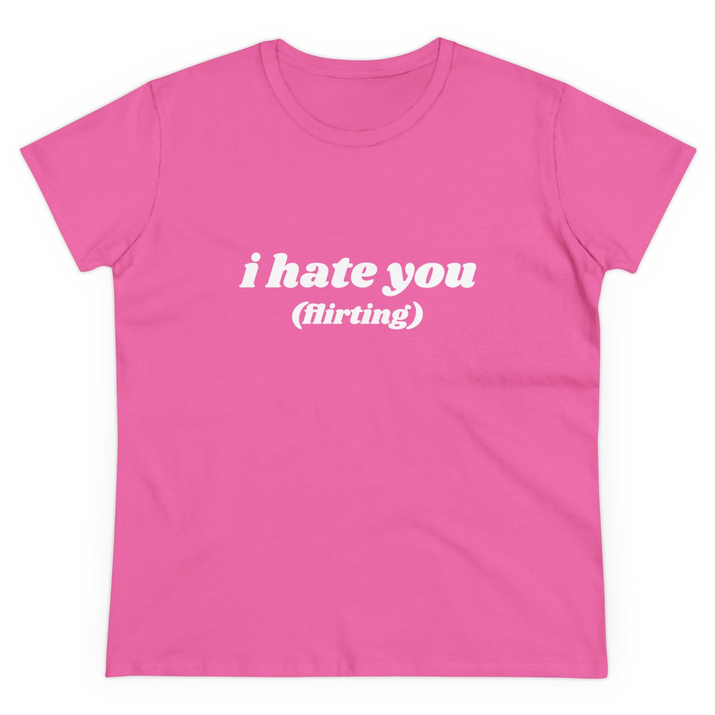 I Hate You (flirting) - Graphic Cotton Tee