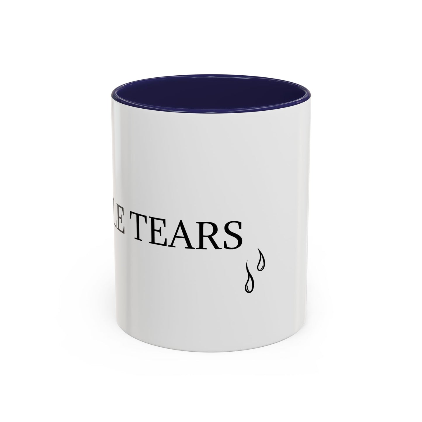 Male Tears - Graphic Coffee Mug, Unique Tea Cup, Humorous Beverage Holder