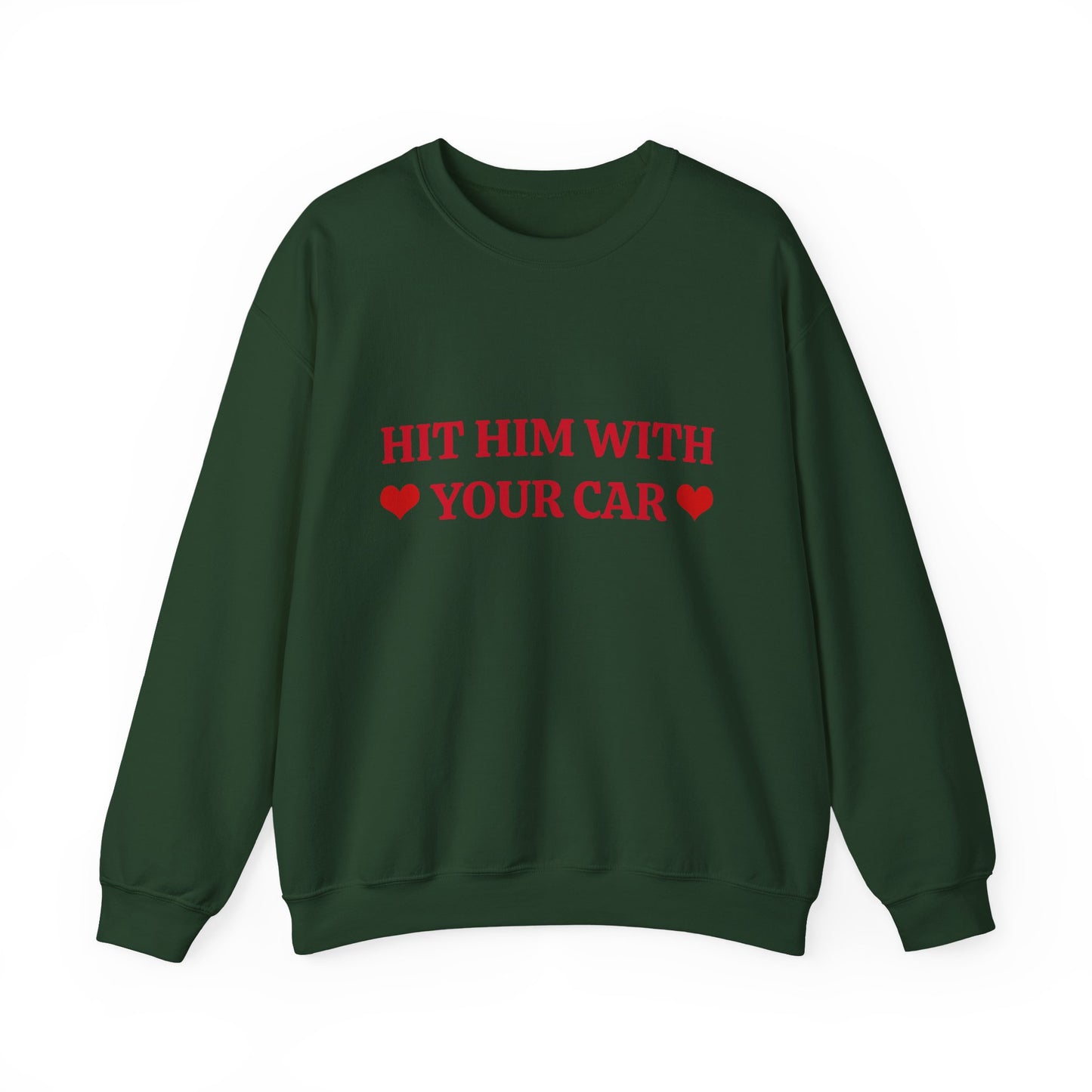 Hit Him Your Car - Graphic Unisex Heavy Blend™ Crewneck Sweatshirt