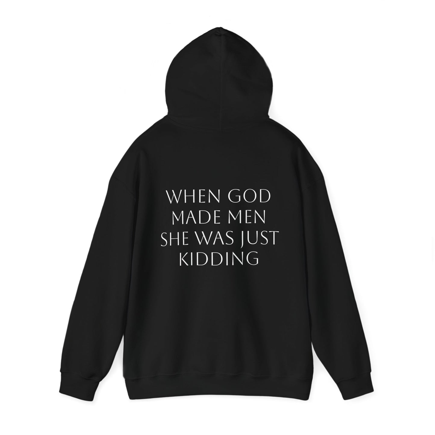 WHEN GOD MADE MEN SHE WAS JUST KIDDING - Graphic Unisex Heavy Blend™ Hooded Sweatshirt