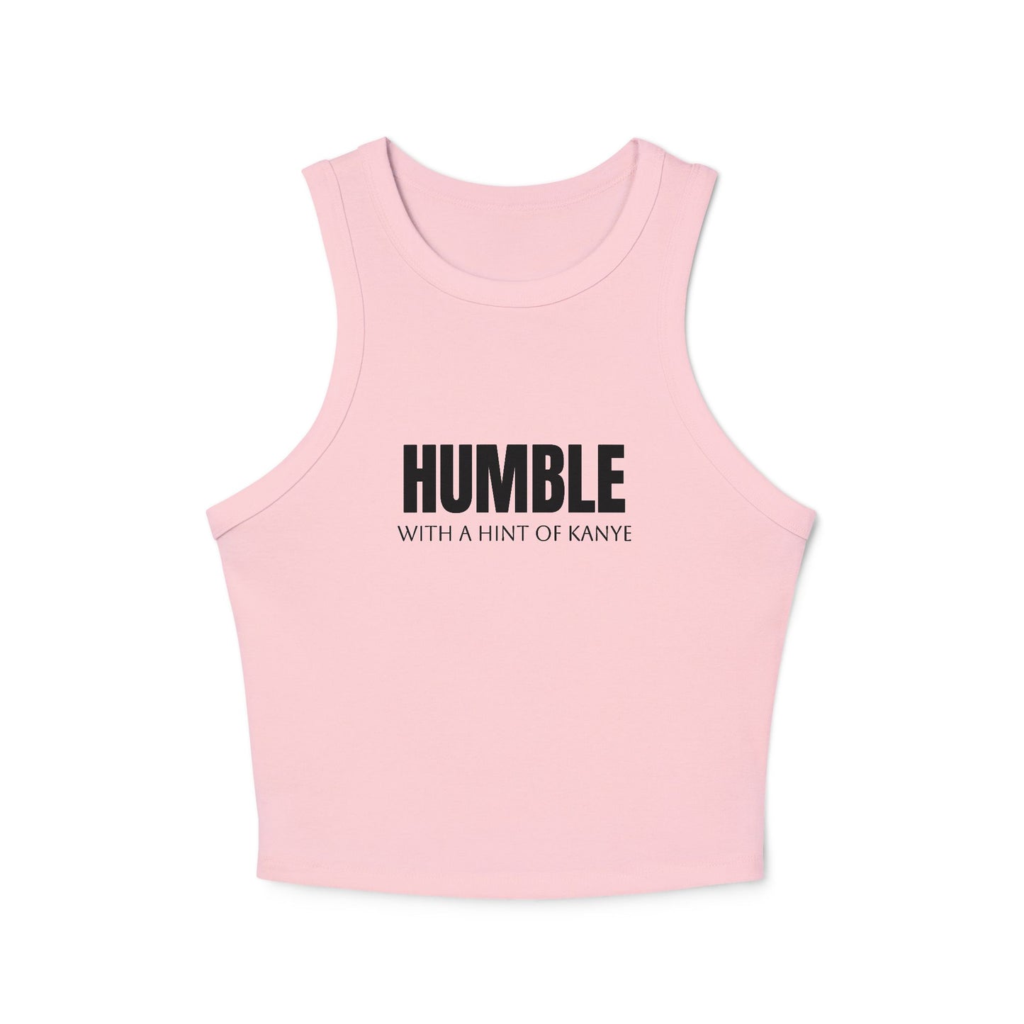 HUMBLE - With A Hint Of Kanye - Graphic Micro Rib Racer Tank Top