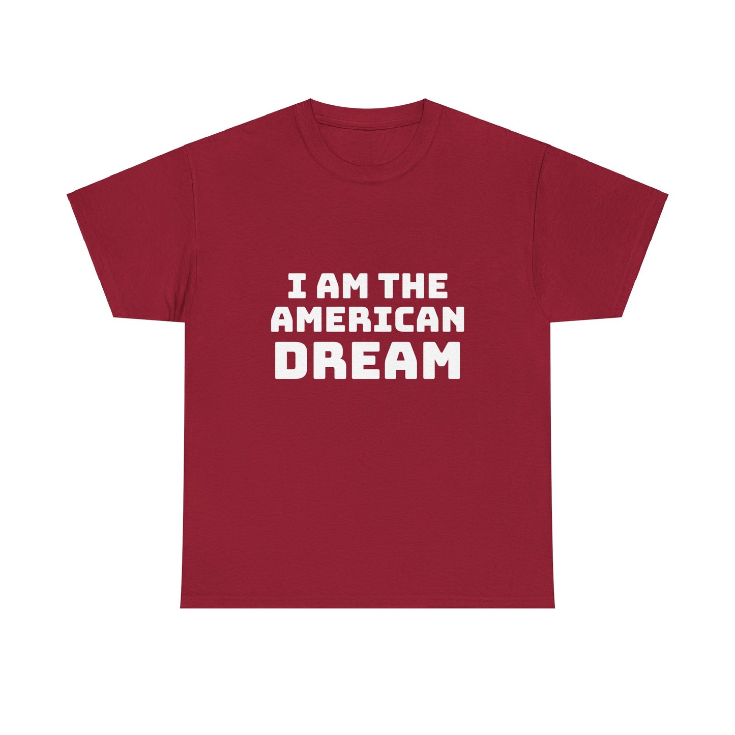 I Am The American Dream - Graphic Unisex Cotton Tee