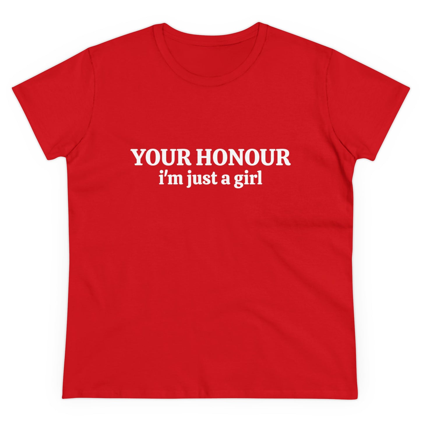 YOUR HONOUR, I'm Just A Girl - Graphic Cotton Tee