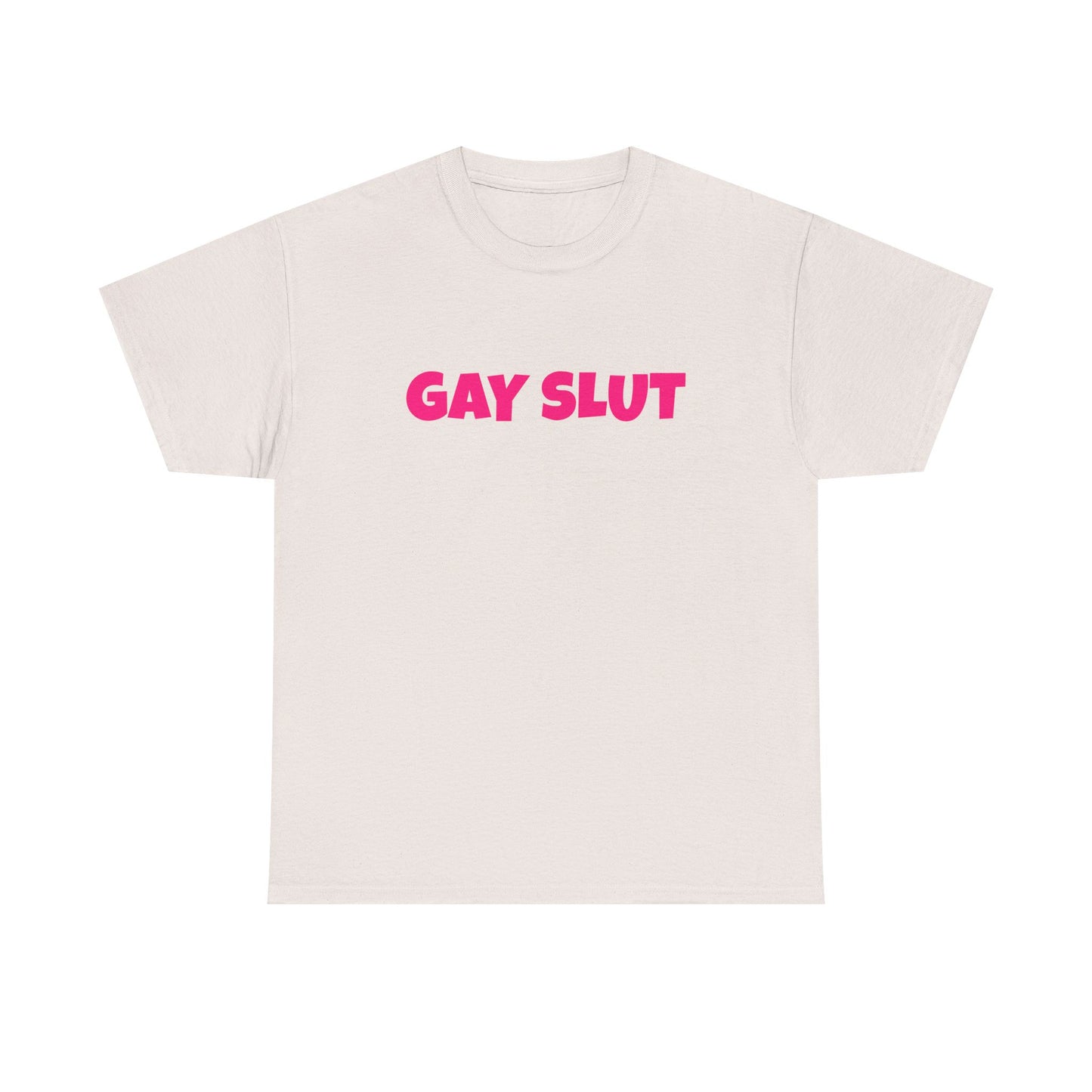 Gay Slut - Graphic Unisex Heavy Cotton Tee