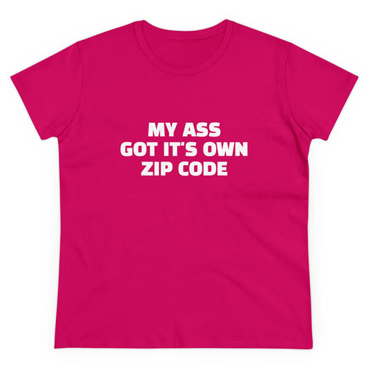 My Ass Got It's Own Zip Code - Graphic Cotton Tee