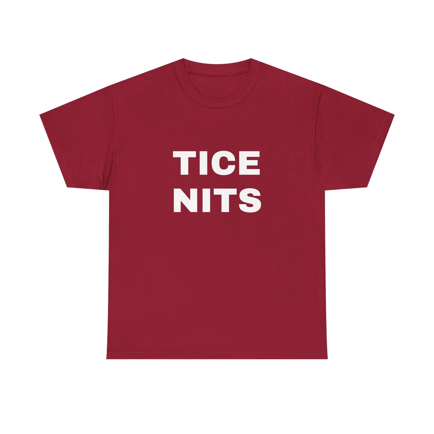 TICE NITS - Graphic Adult Humour Unisex Heavy Cotton Tee