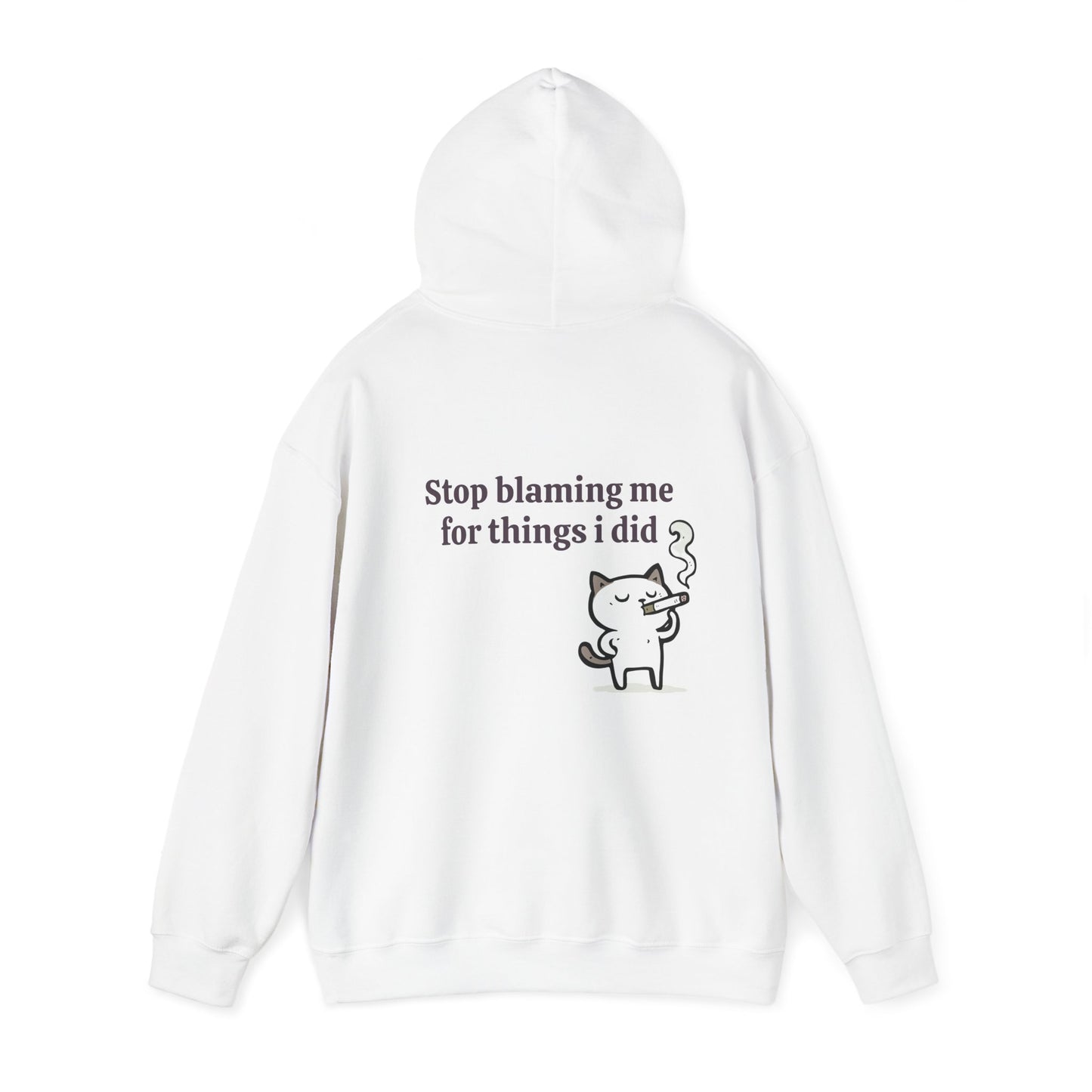 Stop Blaming Me For Things I Did - Graphic Unisex Heavy Blend™ Hooded Sweatshirt