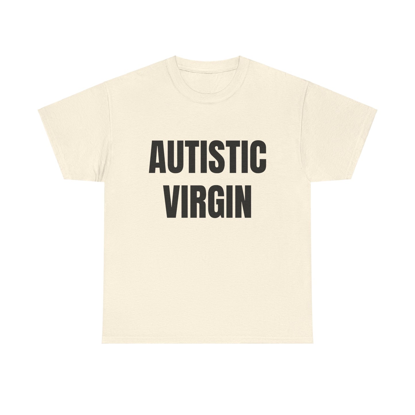 Autistic Virgin - Graphic Unisex Heavy Cotton Tee