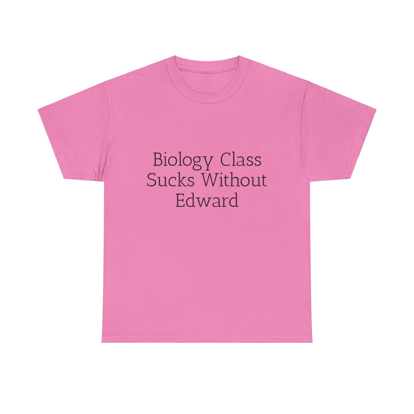 Biology Class Sucks Without Edward  - Graphic Unisex Heavy Cotton Tee