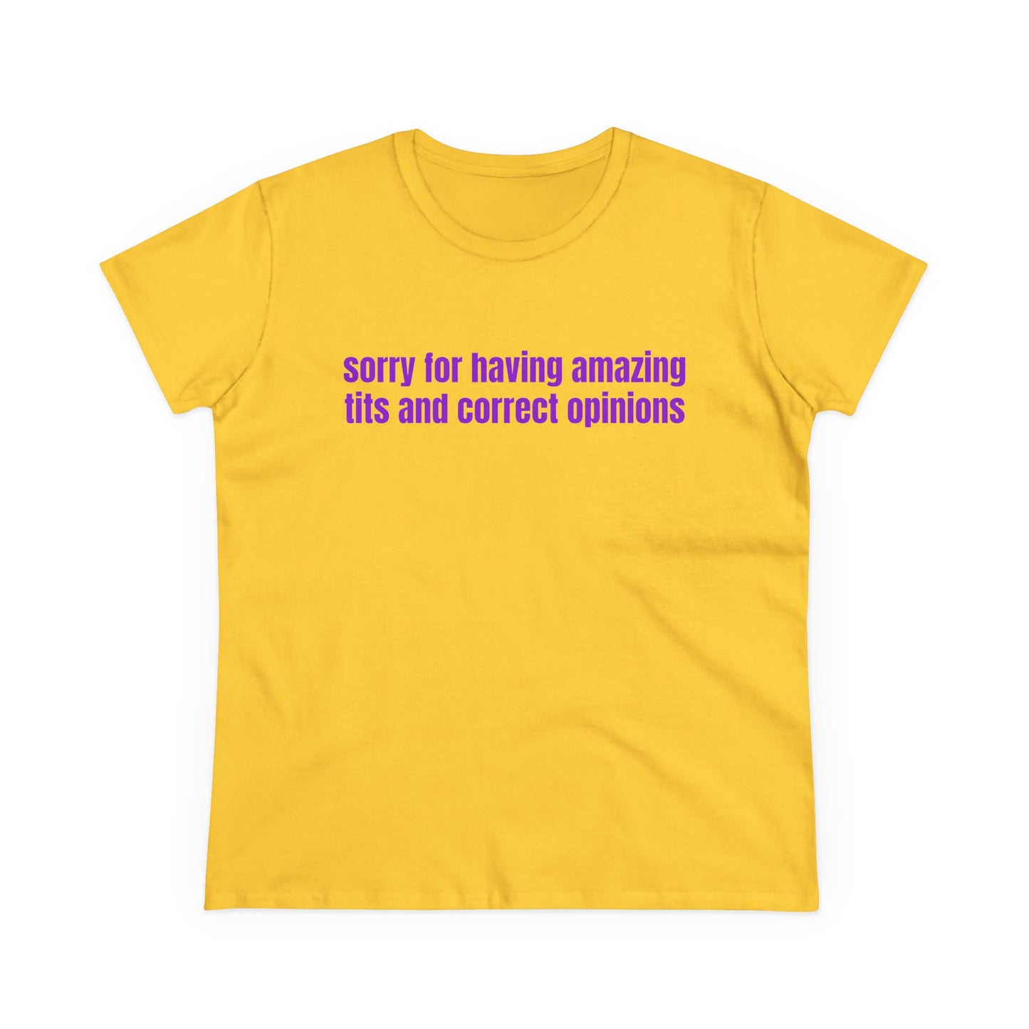Sorry For Having Amazing Tits And Correct Opinions - Graphic Cotton Tee
