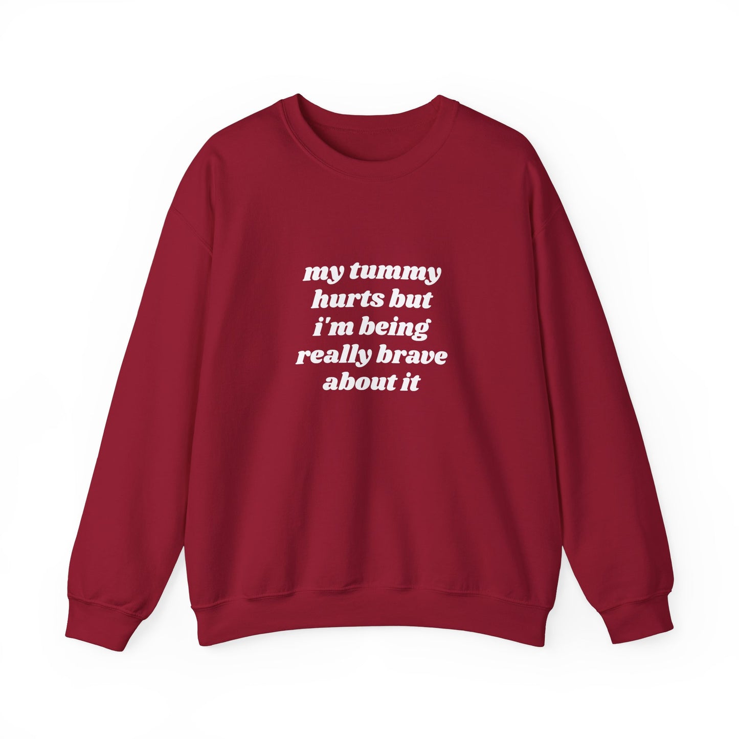 My Tummy Hurts But I'm Being Really Brave About It Graphic Unisex Heavy Blend™ Crewneck Sweatshirt