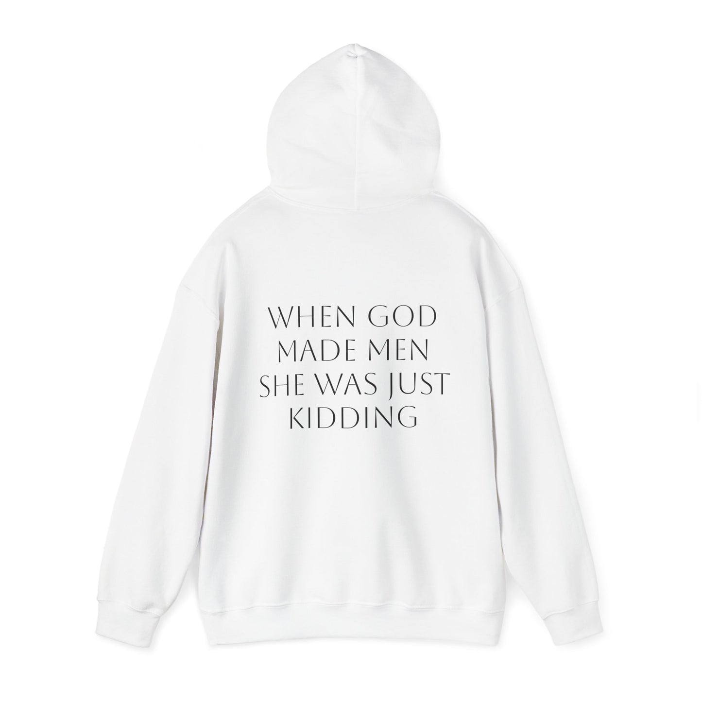 WHEN GOD MADE MEN SHE WAS JUST KIDDING - Graphic Unisex Heavy Blend™ Hooded Sweatshirt