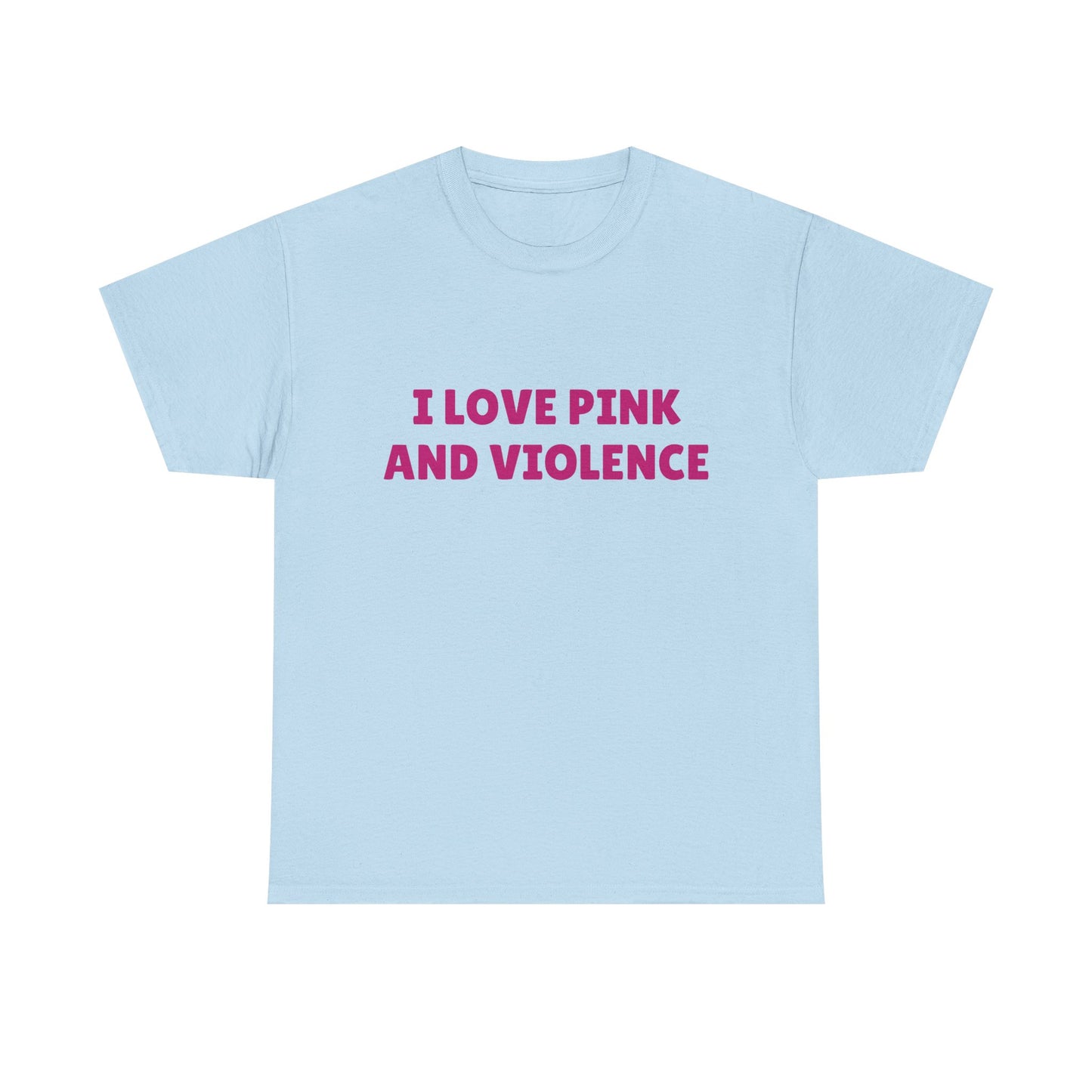I Love Pink & Violence - Graphic Unisex Heavy Cotton Tee