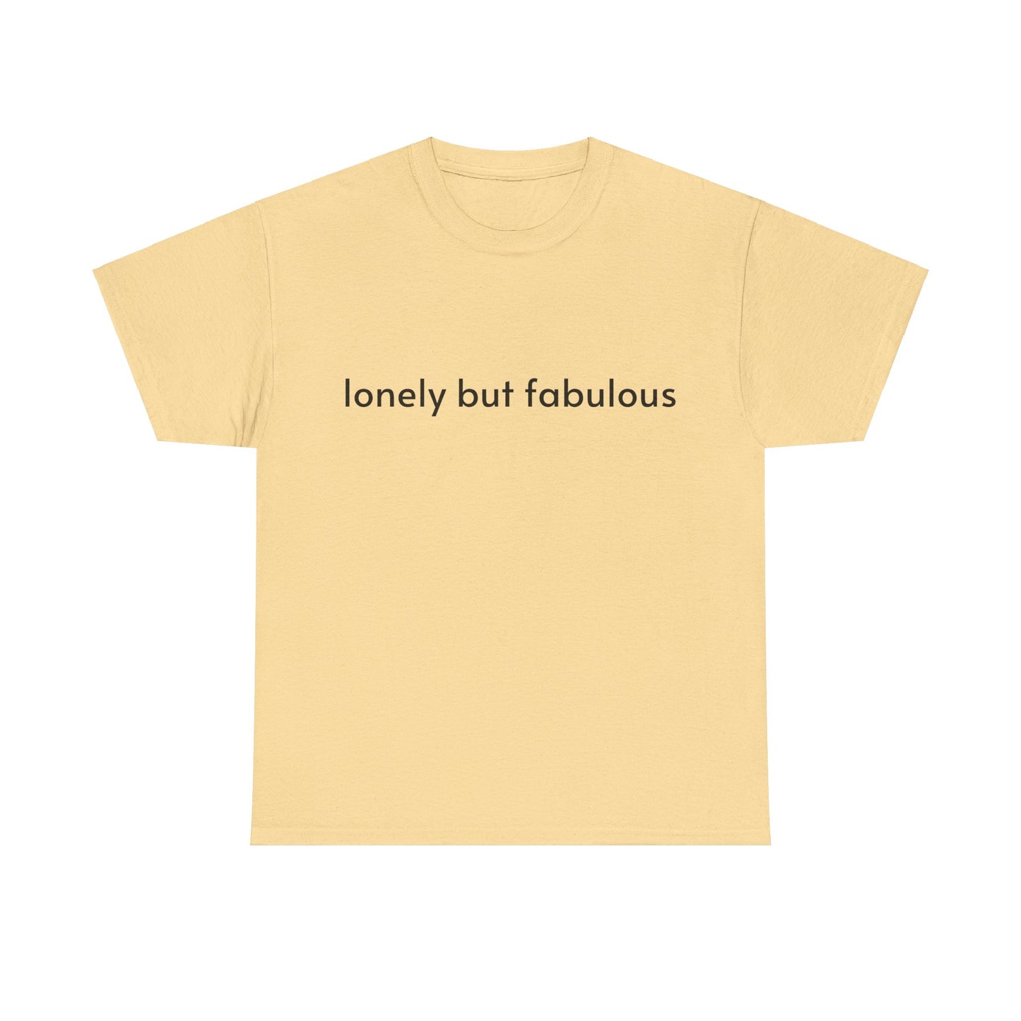 Lonely But Fabulous - Graphic Unisex Heavy Cotton Tee