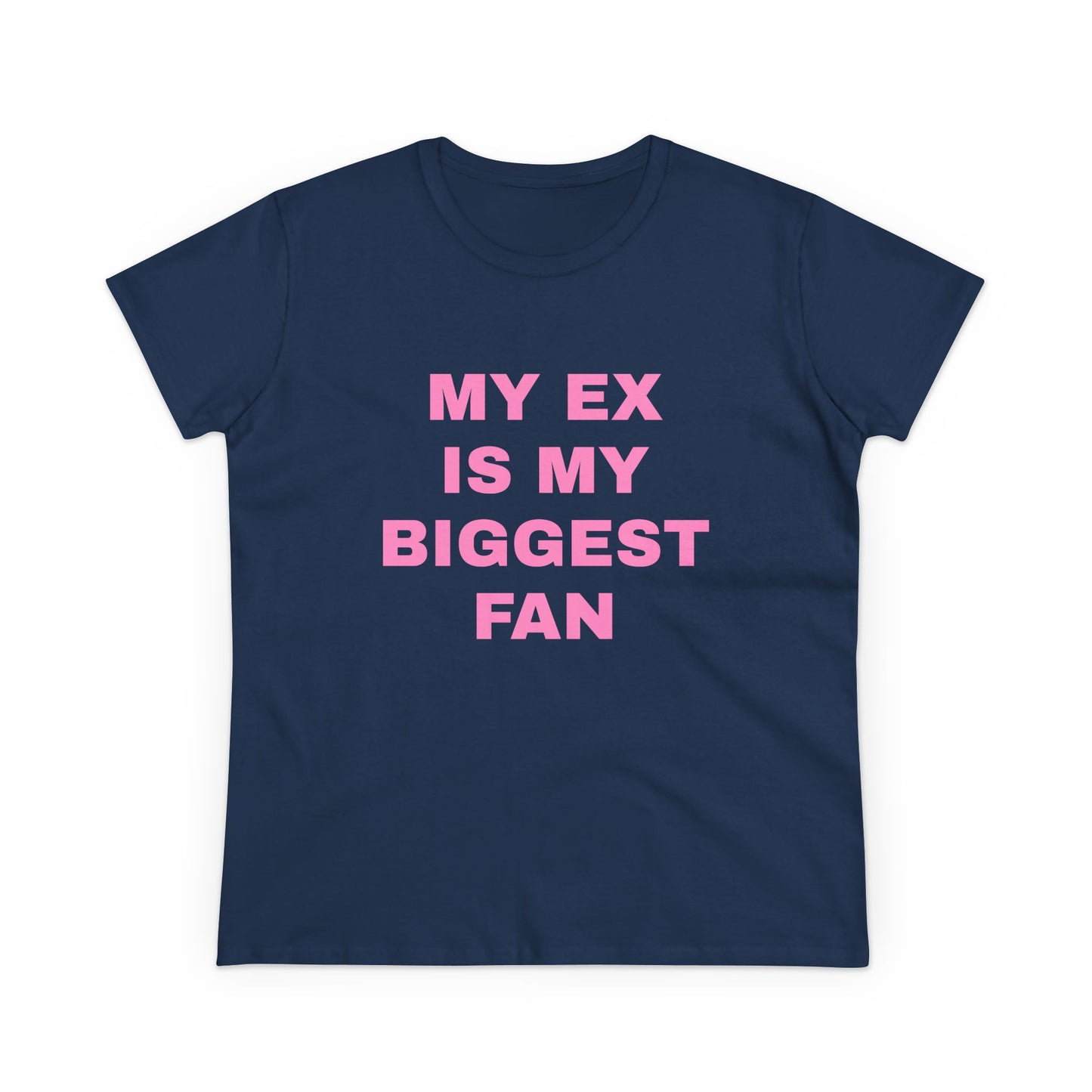 My Ex Is My Biggest Fan - Graphic Cotton Tee