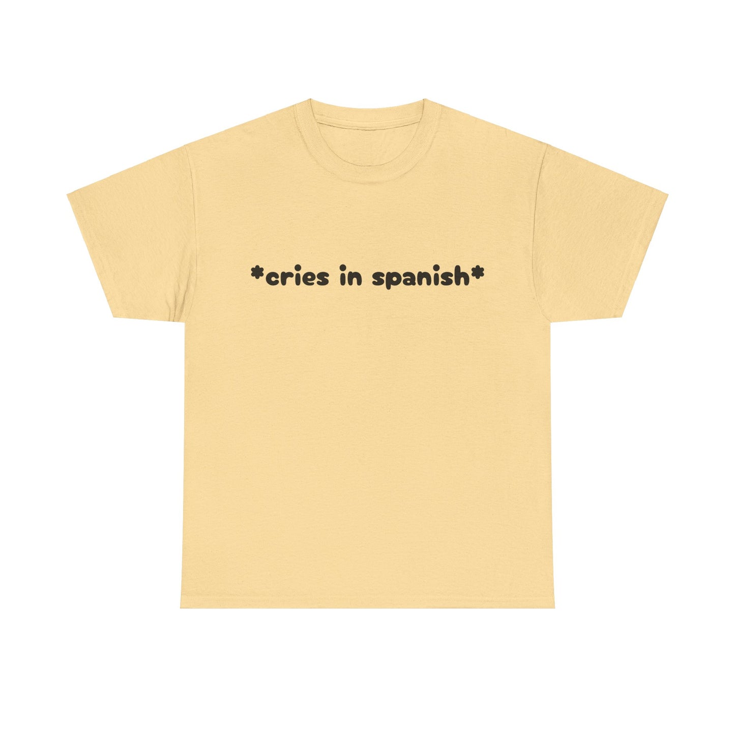 Cries In Spanish - Graphic Unisex Heavy Cotton Tee