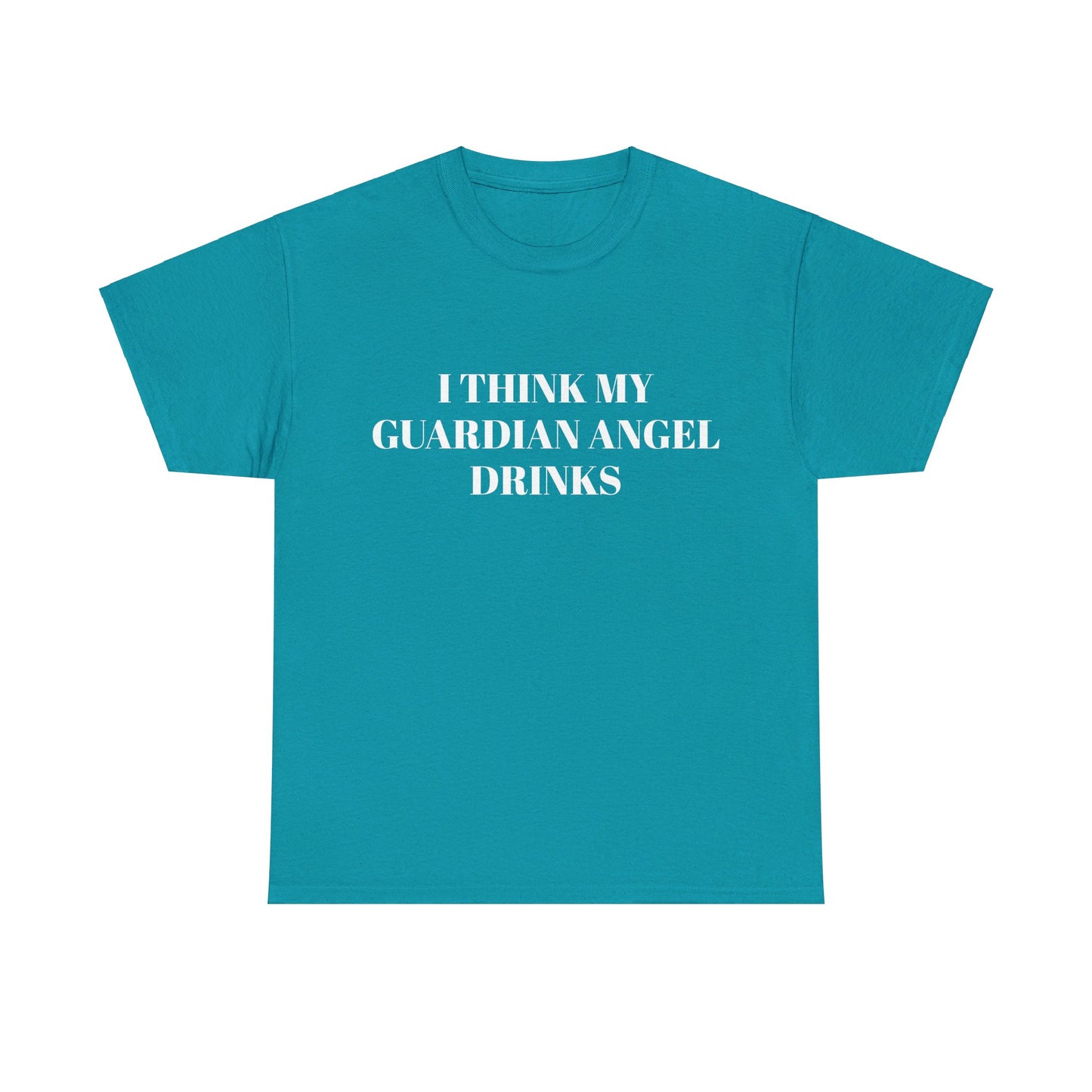 I Think My Guardian Angel Drinks - Graphic Unisex Heavy Cotton Tee