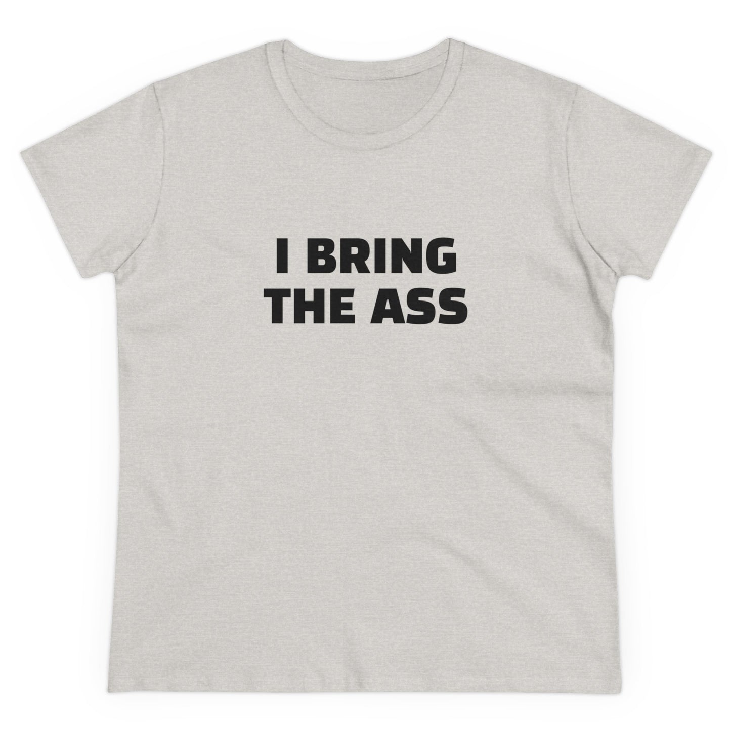 I Bring The Ass - 3/4 Graphic Cotton Tee