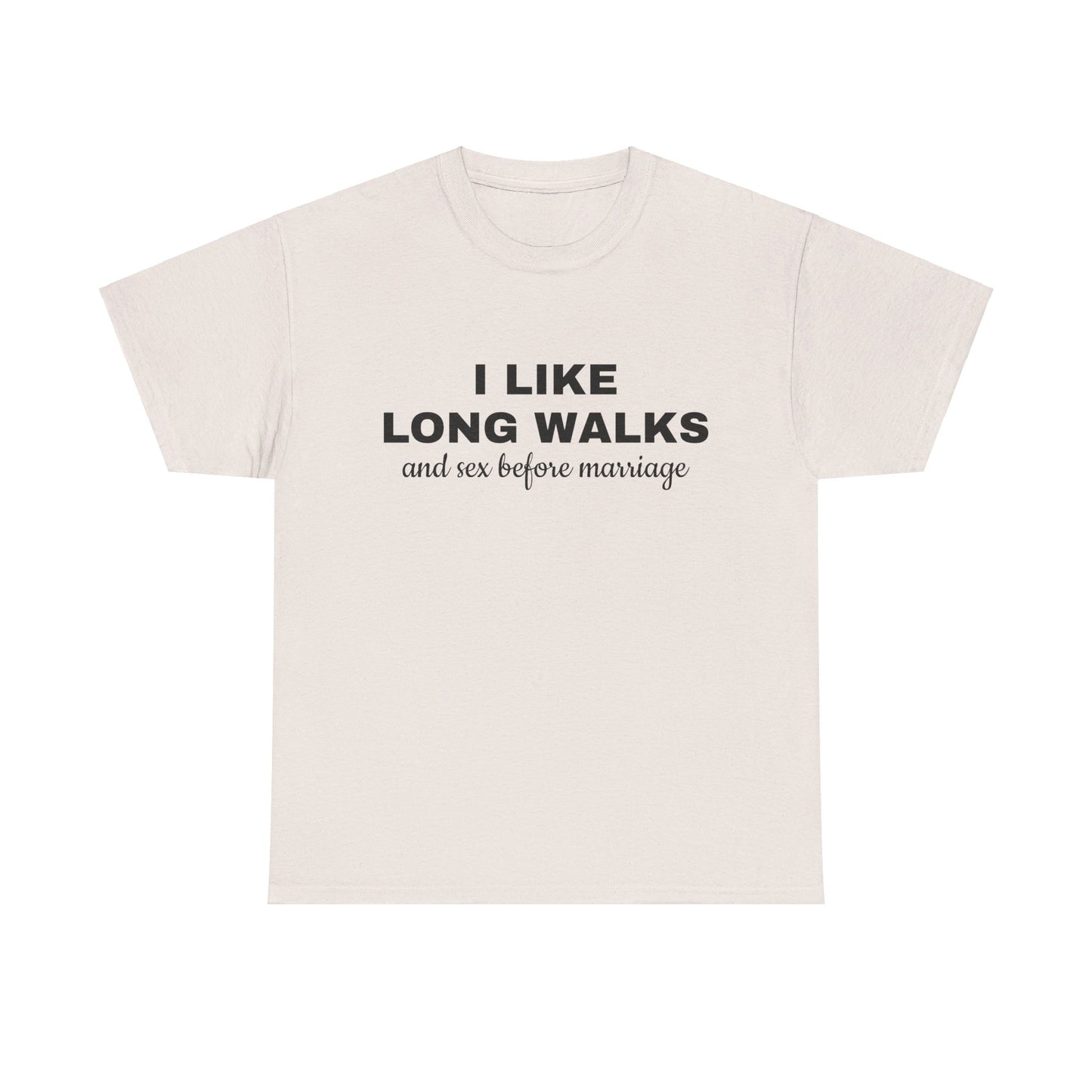 I Like Long Walks And Sex Before Marriage - Graphic Unisex Heavy Cotton Tee