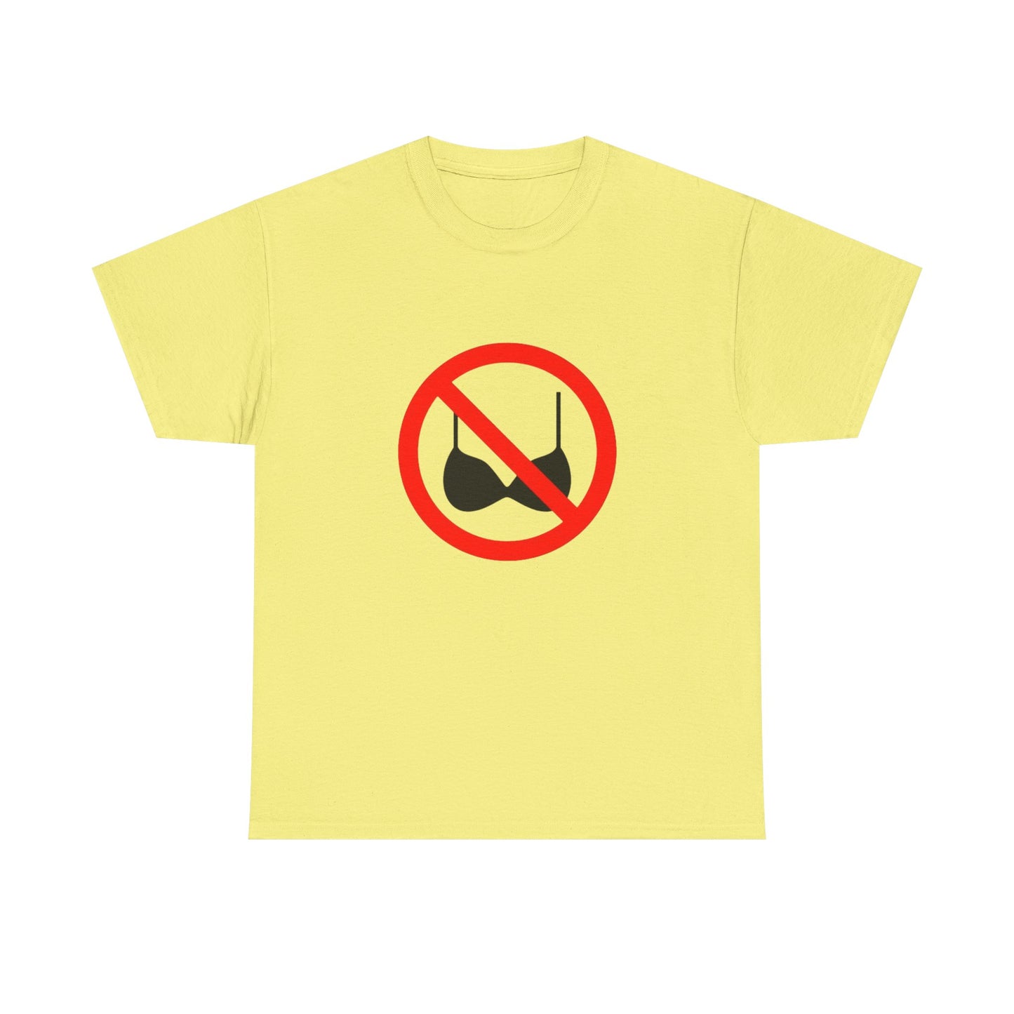 No Bras Allowed Sign - Graphic Unisex Heavy Cotton Tee