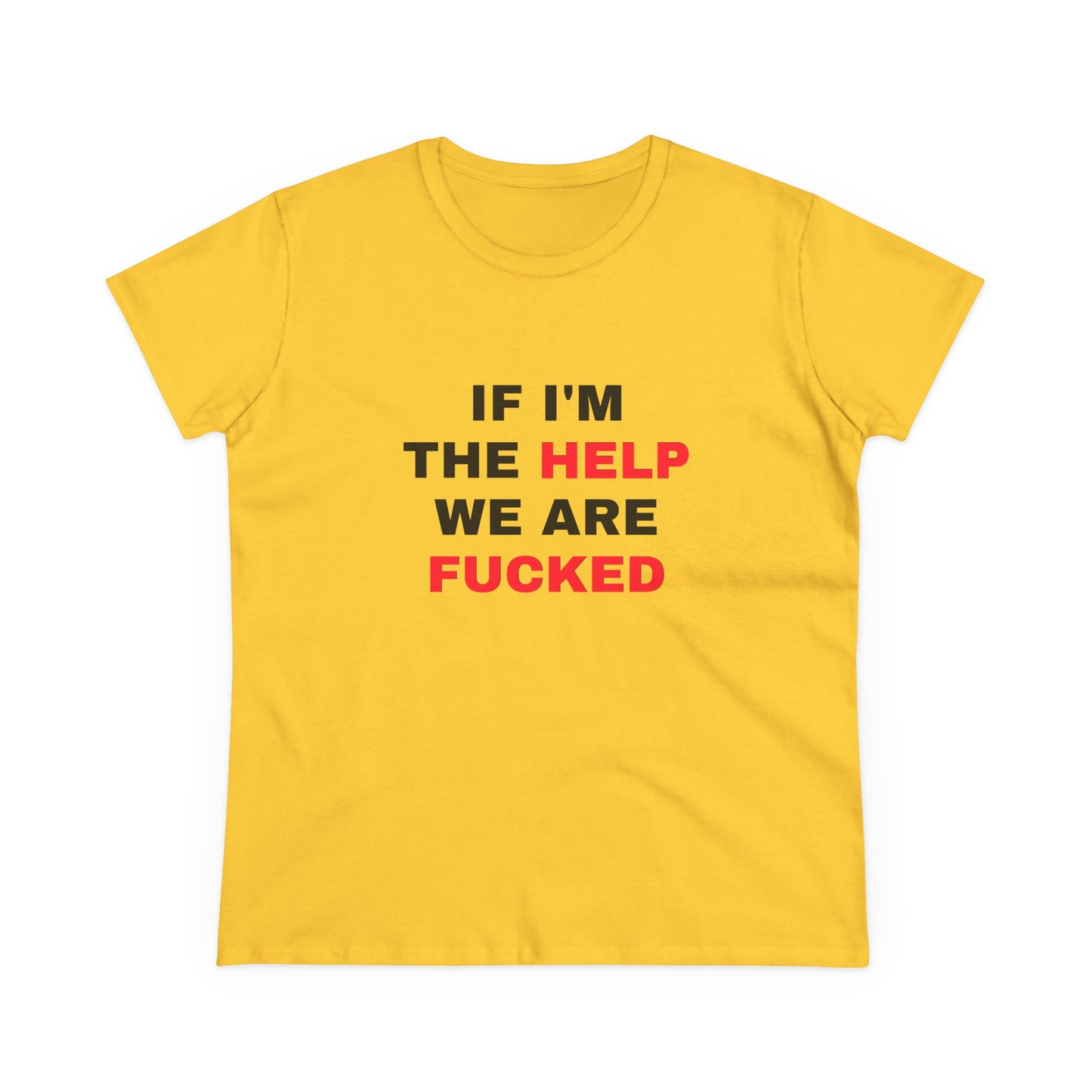 If I'm The Help We're Fucked - 3/3 Graphic Matching Bestfriends Cotton Tee