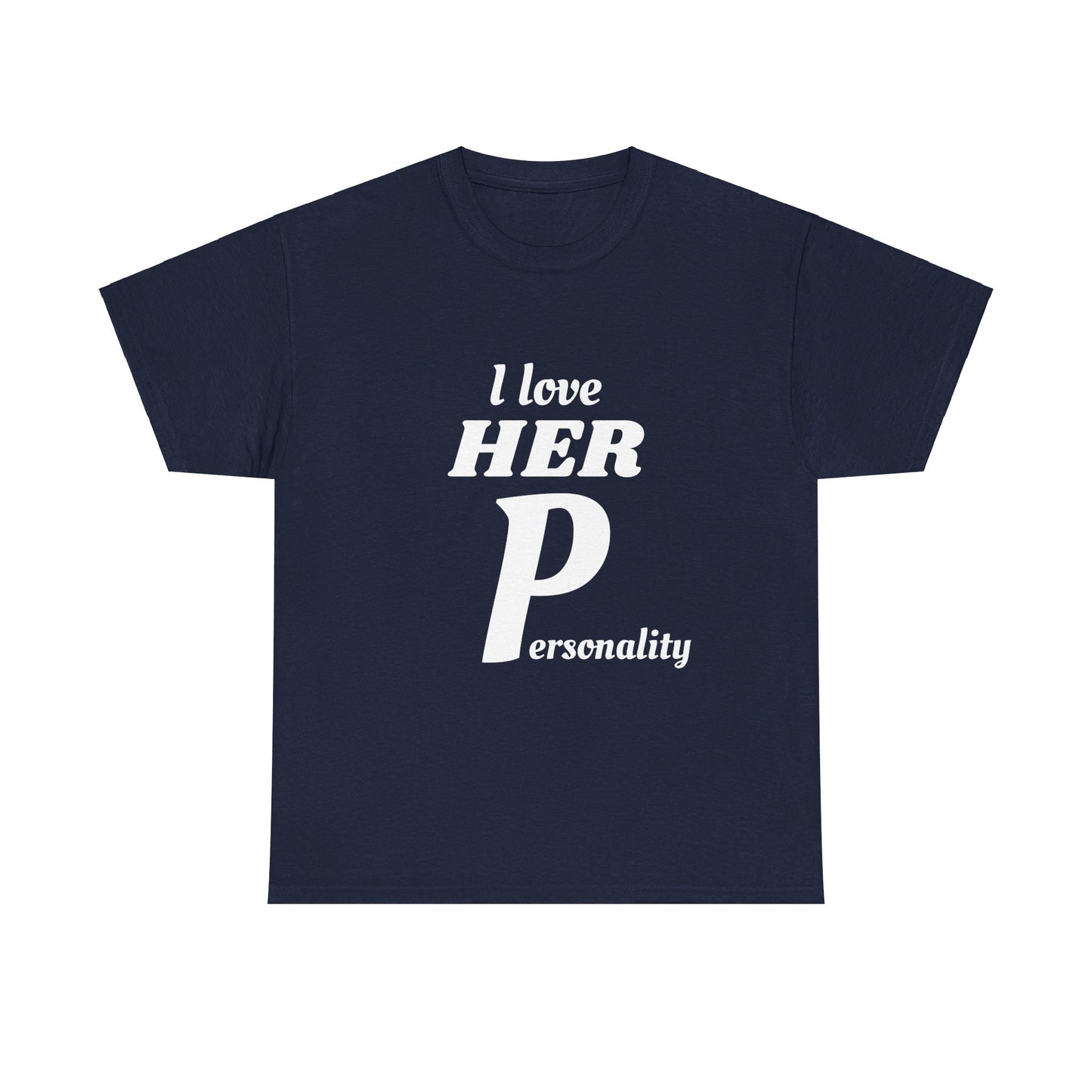 I LOVE HER Personality - Graphic Couple's Matching T shirts Unisex Heavy Cotton Tee