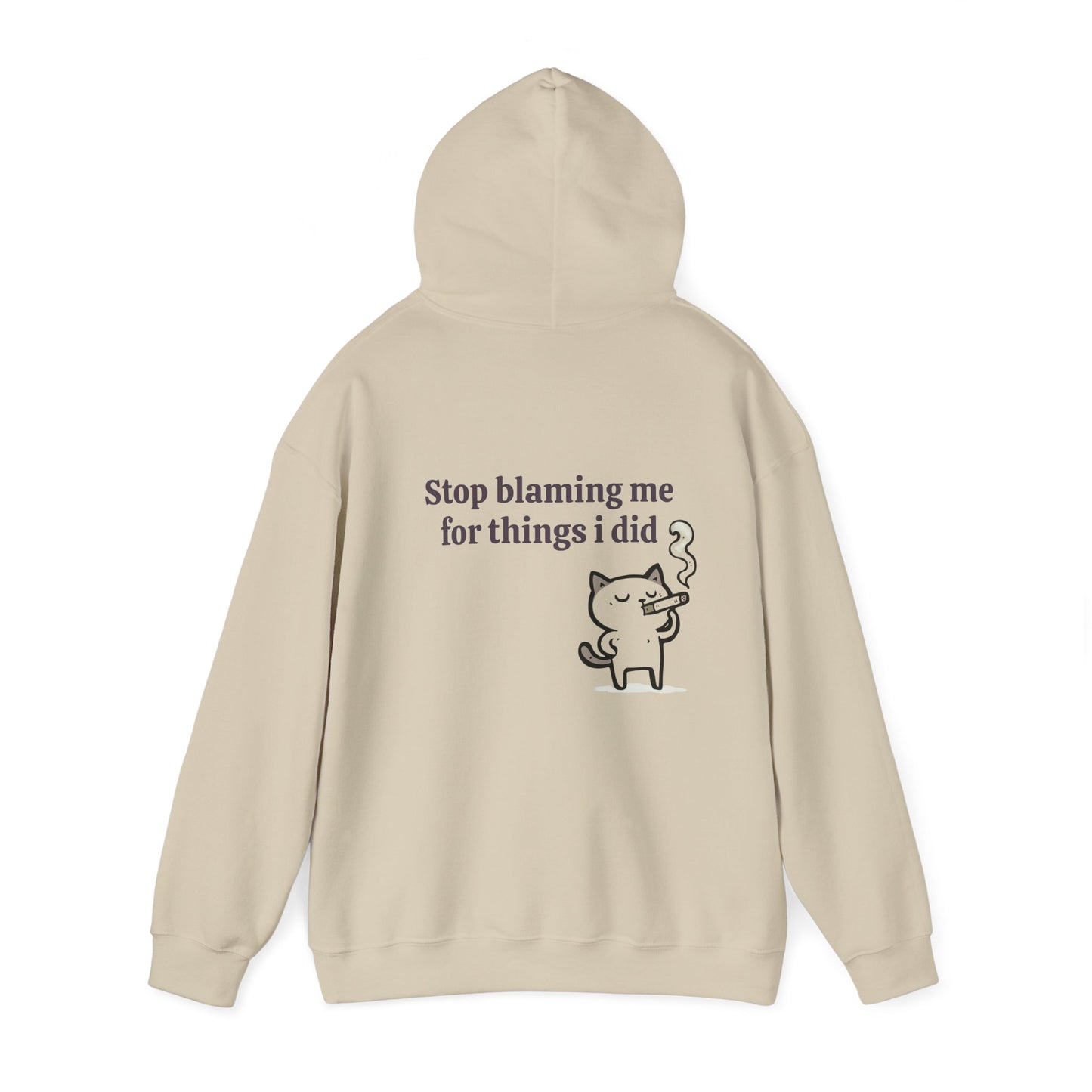 Stop Blaming Me For Things I Did - Graphic Unisex Heavy Blend™ Hooded Sweatshirt