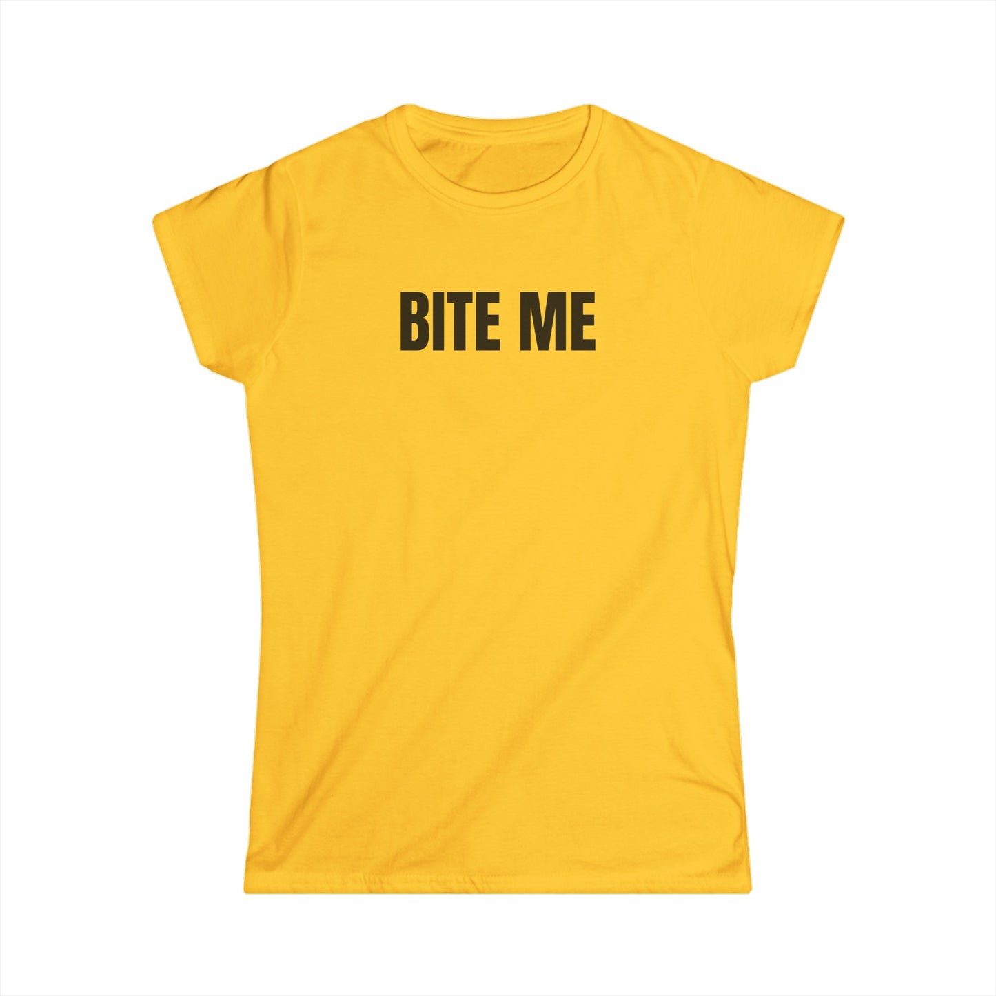 BITE ME - Graphic Softstyle Semi Fitted T-Shirt