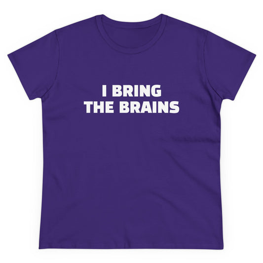 I Bring The Brains - 1/4 Graphic Cotton Women Cut Semi-Fitted Silhouette T-Shirt