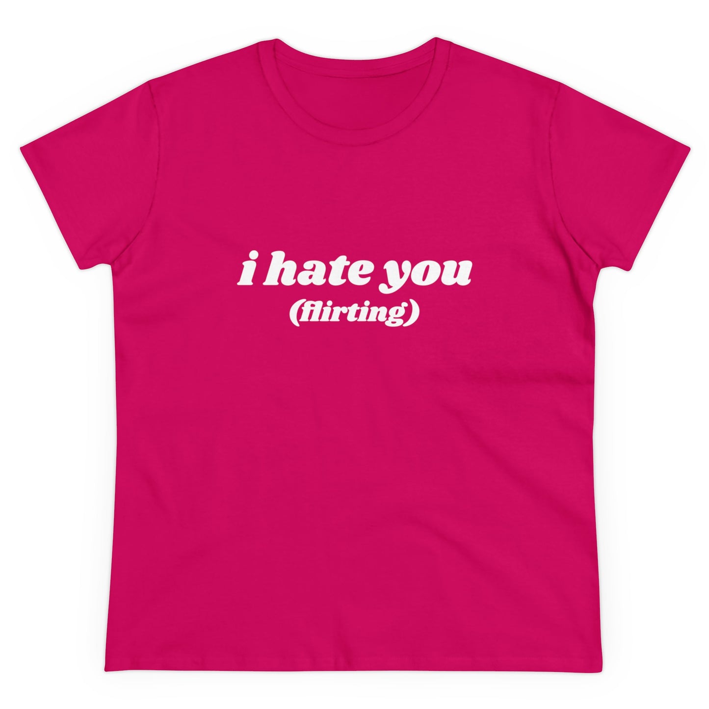 I Hate You (flirting) - Graphic Cotton Tee