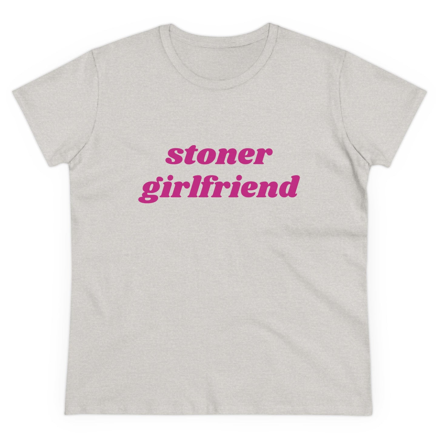 Stoner Girlfriend - Graphic Cotton Tee