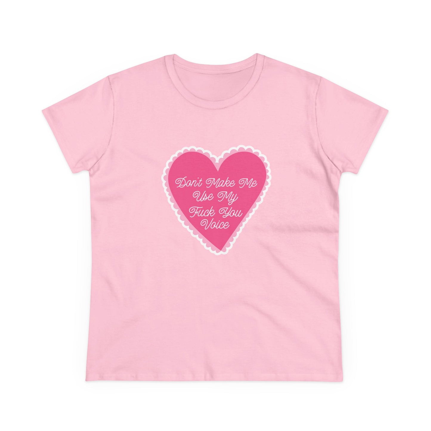 Don't Make Me Use My Fuck You Voice - Graphic Cotton Tee