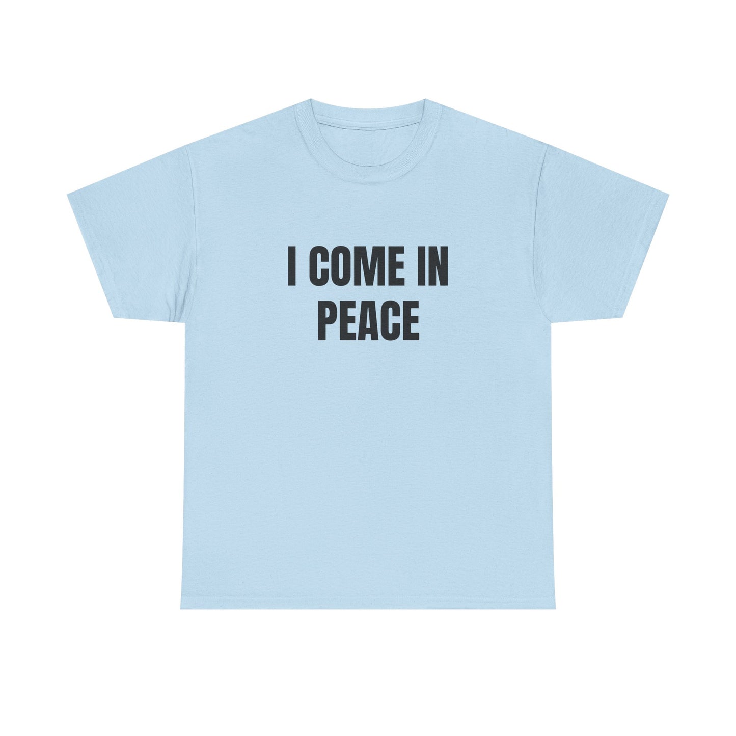 I Come In Peace - 1/2 HIS Graphic Unisex Heavy Cotton Tee