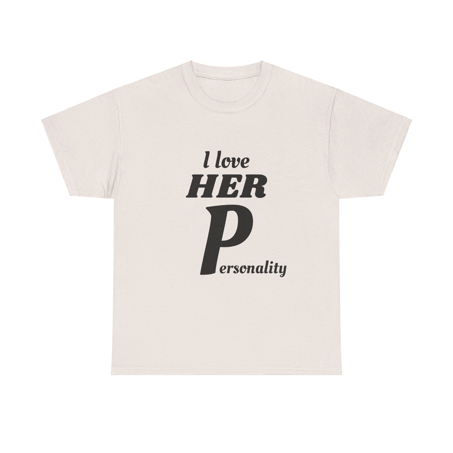 I LOVE HER Personality - Graphic Couple's Matching T shirts Unisex Heavy Cotton Tee