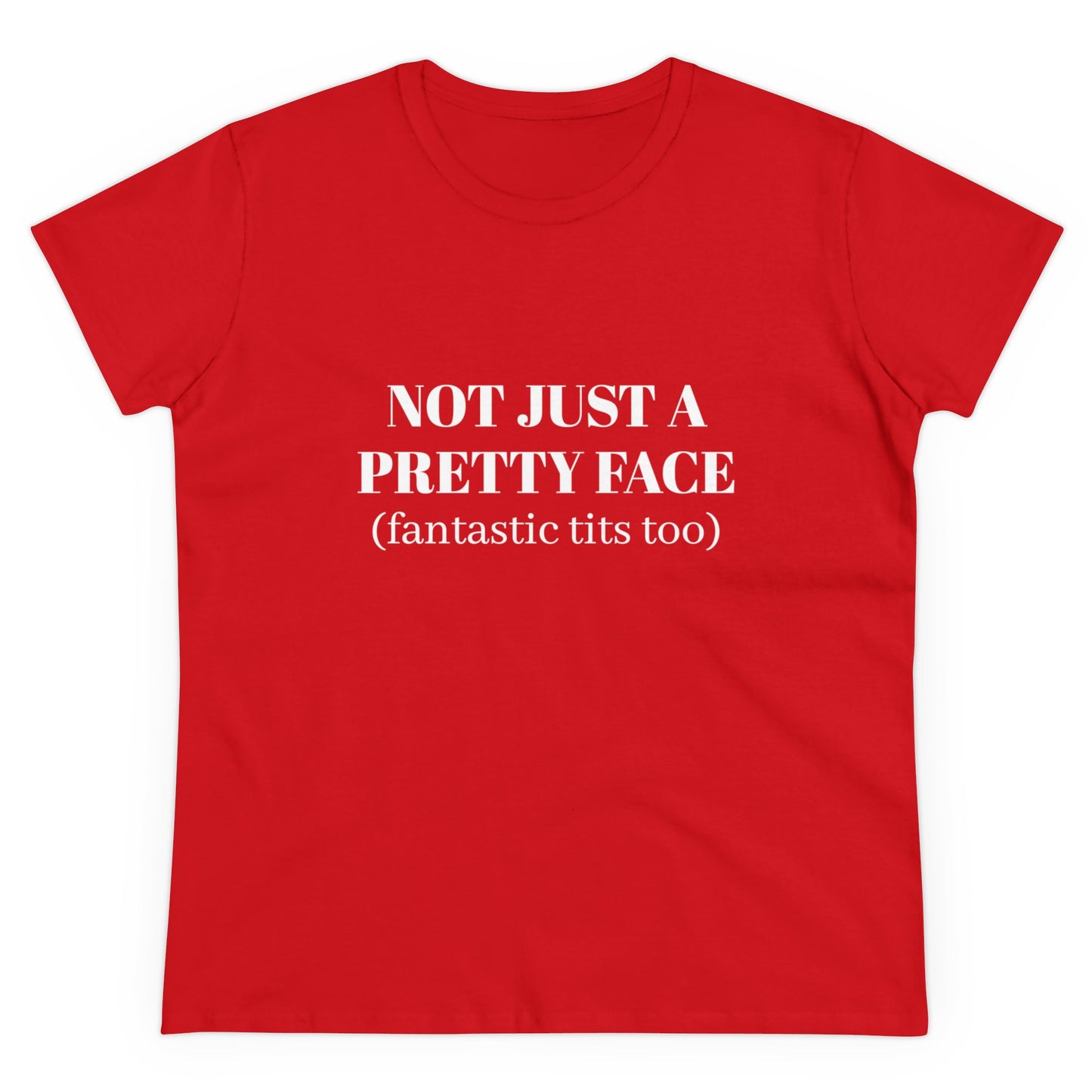 Not Just A Pretty Face ( fantastic tits too) - Graphic Cotton Tee