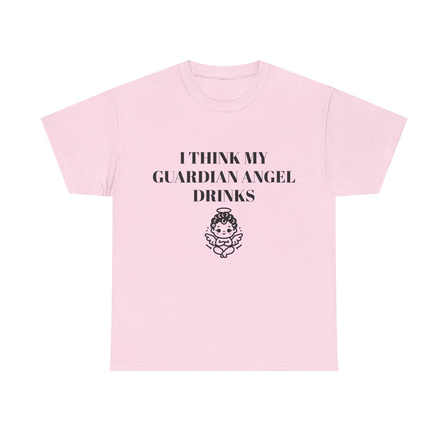 I Think My Guardian Angel Drinks - Graphic Unisex Heavy Cotton Tee