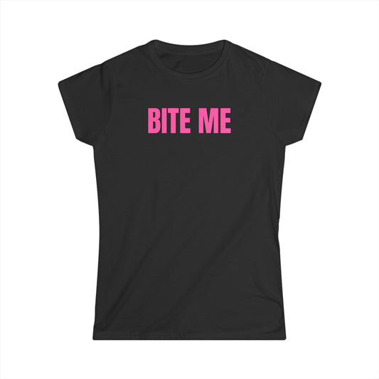 BITE ME - Graphic Softstyle Semi Fitted T-Shirt