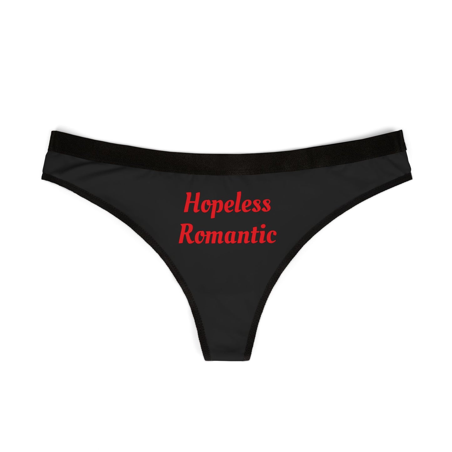 Hopeless Romantic - Graphic Sexy Women's Thongs (AOP)