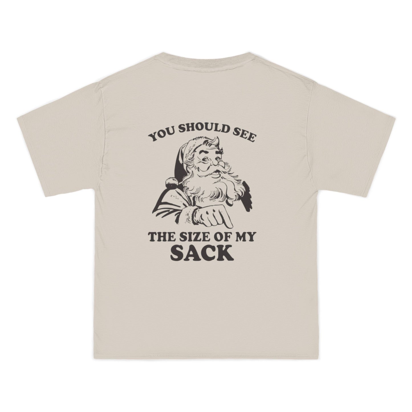 You Should See The Size Of My Sack - Christmas Dark Humour Graphic Beefy-T®  Short-Sleeve T-Shirt